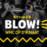 BLOW! WMC óp d’r Maat